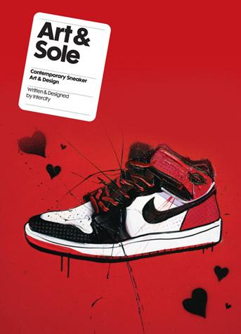 Art and Sole: Contemporary Sneaker Art & Design | 誠品線上