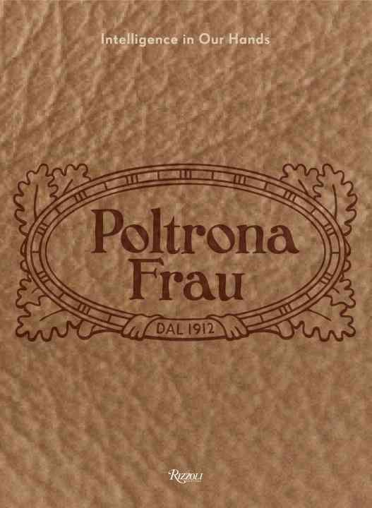 Poltrona Frau: Intelligence in Our Hands | 誠品線上