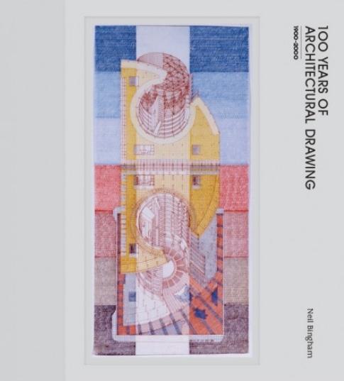 洋書 100 Years of Architectural Drawing 100 Years of Architectural Drawing: 1900–2000: Bingham, Neil