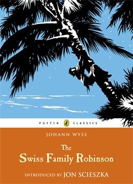 Puffin Classics: The Swiss Family Robinson