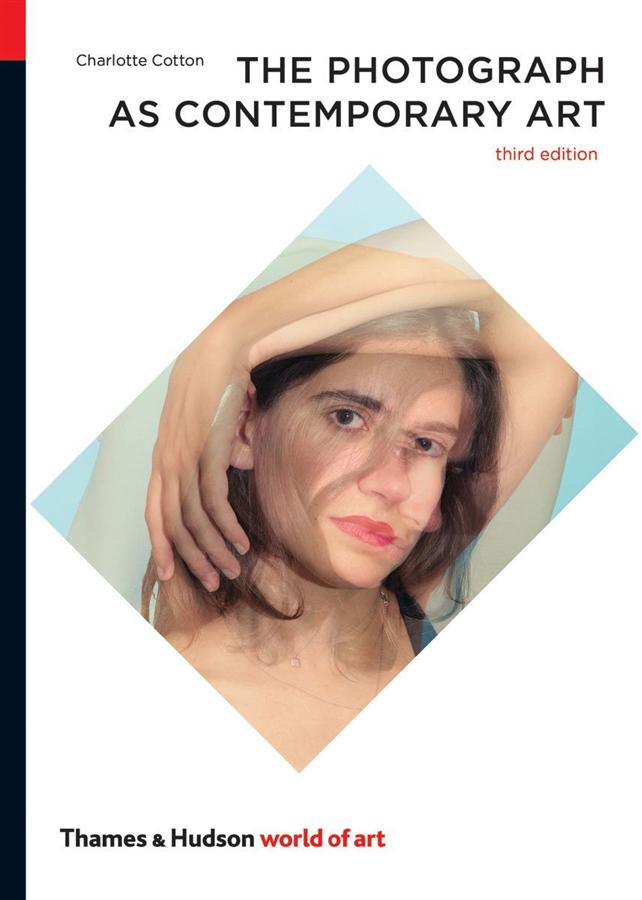 The Photograph As Contemporary Art (3 Ed.)