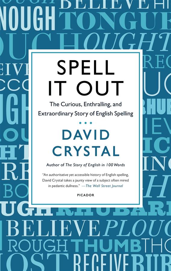 Spell It Out: The Curious, Enthralling and Extraordinary Story of English Spelling