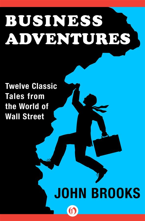 Business adventures  : twelve classic tales from the world of Wall Street