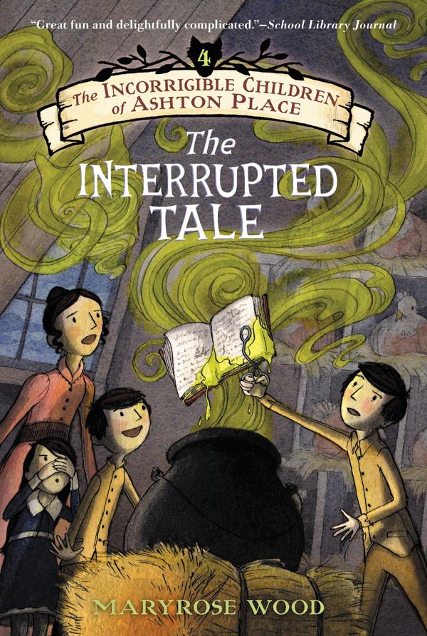 The Incorrigible Children of Ashton Place 5: The Interrupted Tale (Reprint Ed.)