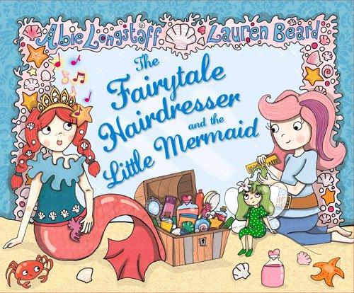 The Fairytale Hairdresser and the Little Mermaid
