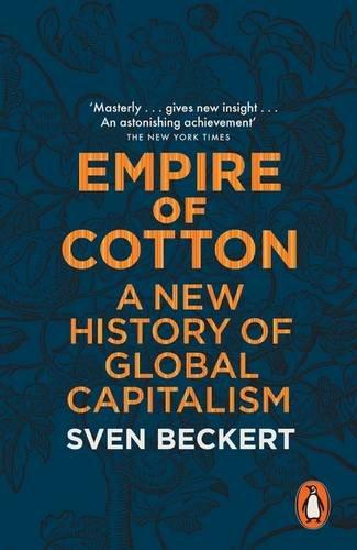 Empire of Cotton: A New History of Global Capitalism