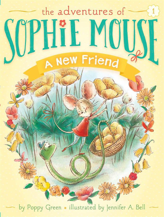 The Adventures of Sophie Mouse 1: A New Friend