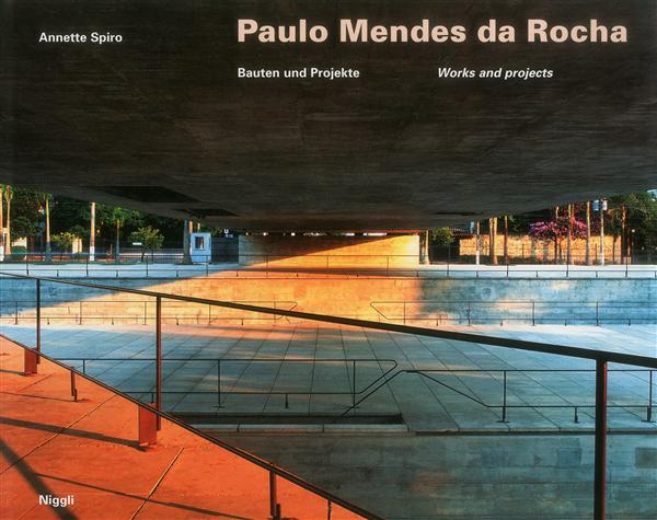 洋書 Paulo Mendes da Rocha Works and Projects Paulo Mendes da Rocha: Bauten und Projekte Works and