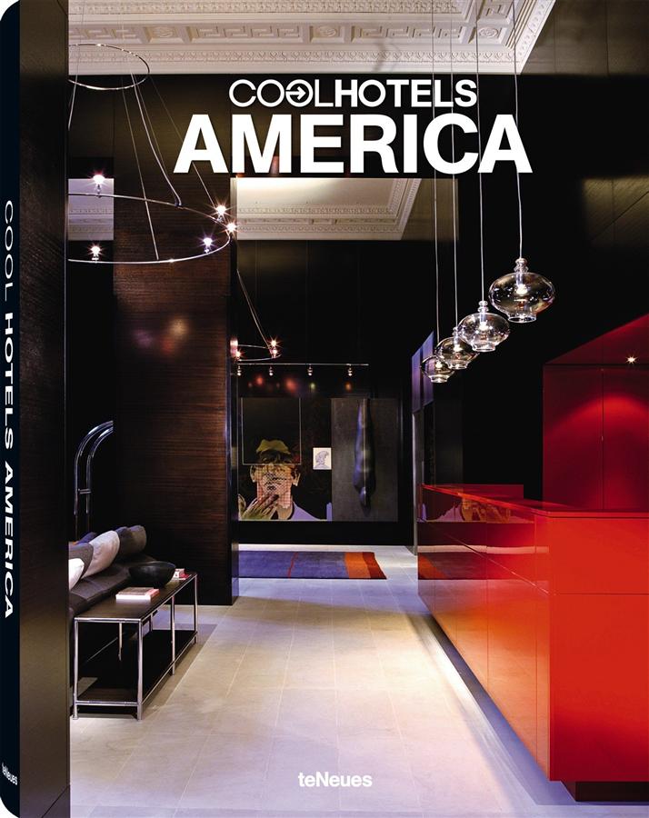 Cool Hotels: America