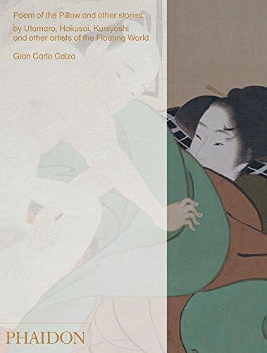 Poem of the Pillow and Other Stories: By Utamaro, Hokusai, Kuniyoshi and Other Artists of the Floating World