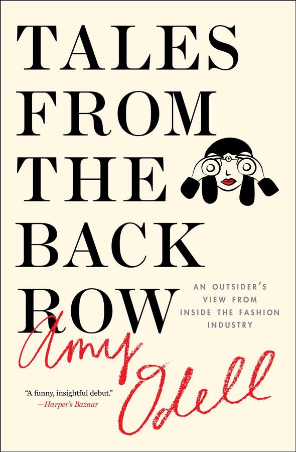 Tales From the Back Row: An Outsider's View From Inside the Fashion Industry