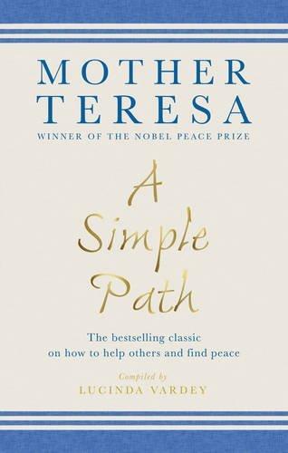 A Simple Path: The Bestselling Classic on How to Help Others and Find Peace
