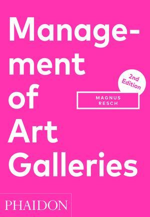 Management of Art Galleries (2 Ed.)