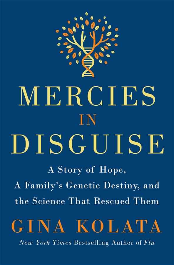 Mercies in Disguise: A Story of Hope, a Family's Genetic Destiny, and the Science That Rescued Them