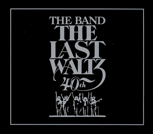 The Last Waltz (2CD/40th Anniversary Edition)