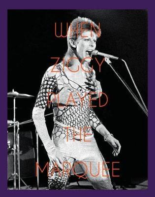 When Ziggy Played the Marquee: David Bowie's Last Performance As Ziggy Stardust
