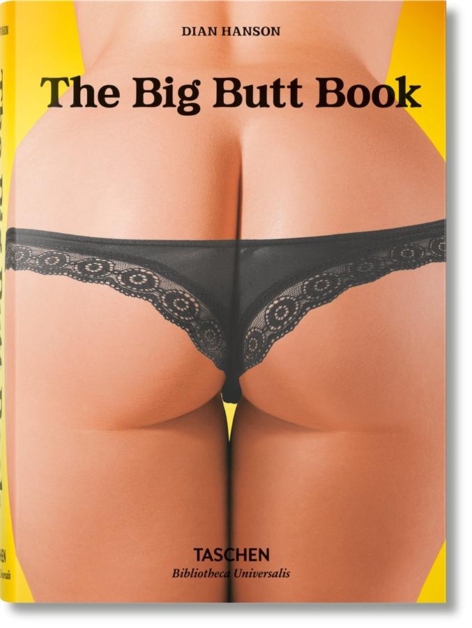 Dian Hanson's: The Big Butt Book