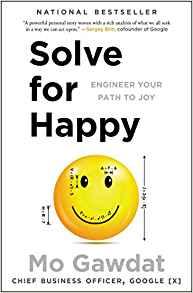Solve for Happy: Engineer Your Path to Joy