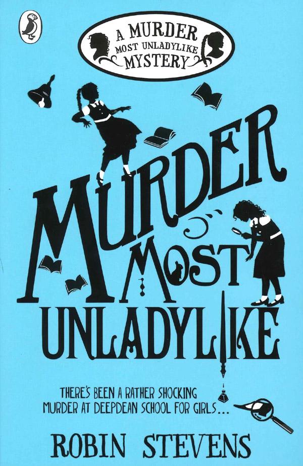 Murder Most Unladylike: A Murder Most Unladylike Mystery