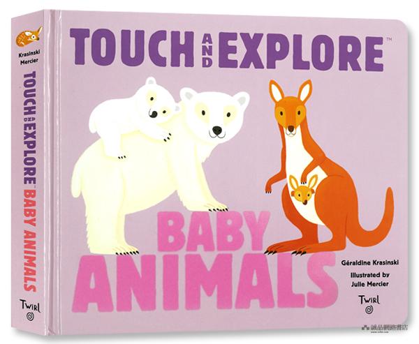 Baby Animals: Touch and Explore