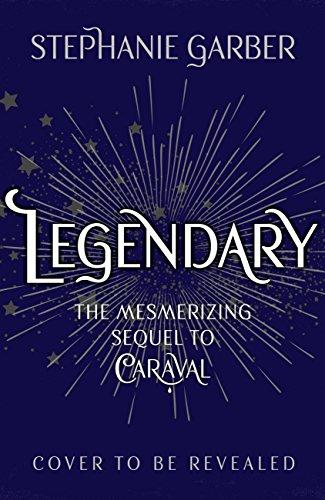 Legendary: A Caraval Novel