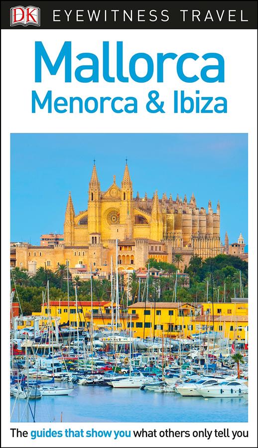 Mallorca, Menorca & Ibiza (3 Ed.)