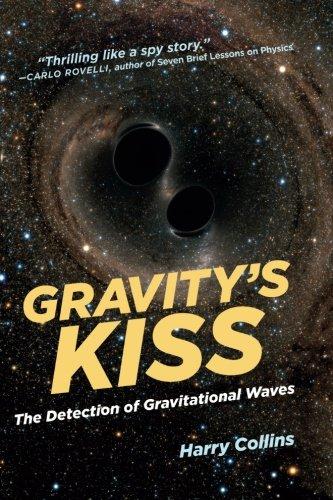 Gravity's Kiss: The Detection of Gravitational Waves