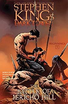 Stephen King's The Dark Tower: Beginnings 5: The Battle of Jericho Hill