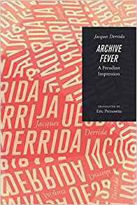 Archive Fever: A Freudian Impression