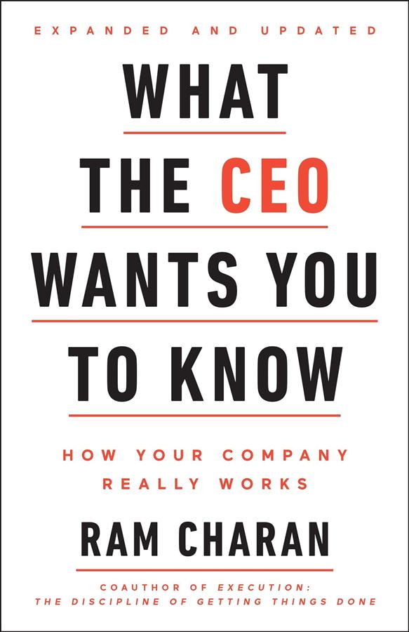 What the CEO Wants You to Know: How Your Company Really Works