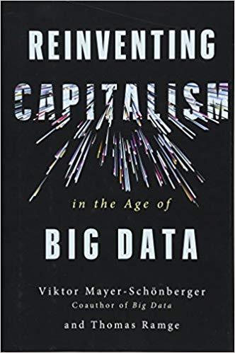 Reinventing Capitalism in the Age of Big Data