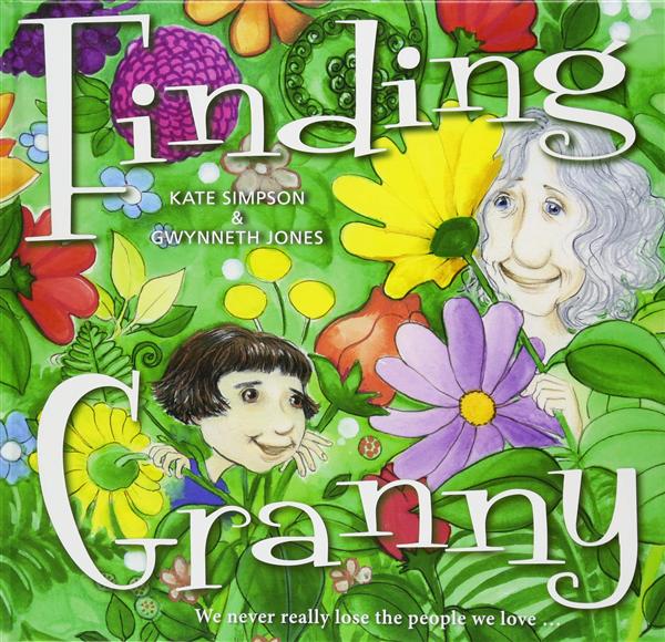 Finding Granny: We Never Really Lose the People We Love...