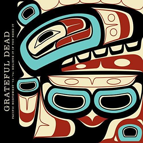 Pacific Northwest '73-'74: Believe It If You Need It (3CD)