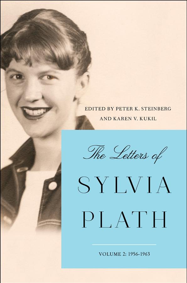 The Letters of Sylvia Plath Vol. 2: 1956-1963