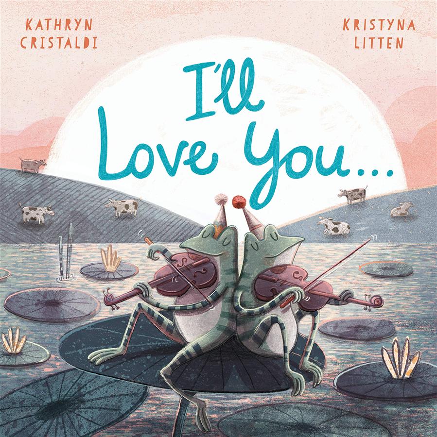 I'll Love You…