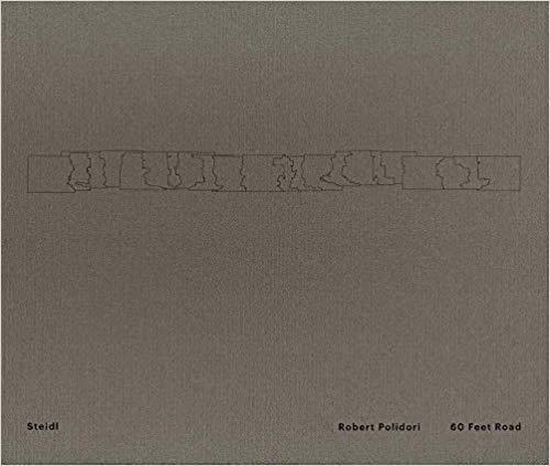 Robert Polidori 60 Feet Road ロバート・ポリドリ Robert Polidori 60 Feet Road ロバート・ポリドリ Robert