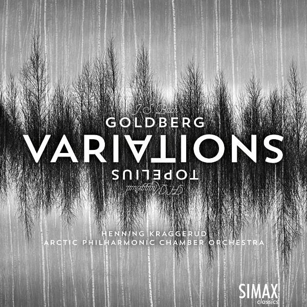 Bach: Goldberg Variations + Topelius Variations
