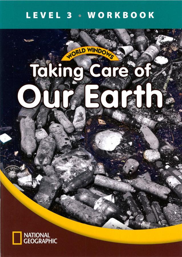 World Windows 3: Taking Care of Our Earth Workbook