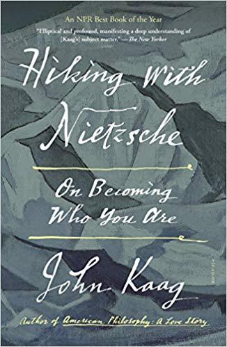Hiking with Nietzsche : on becoming who you are /