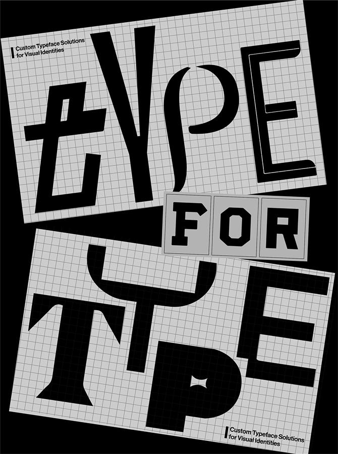 Type For Type: Custom Typeface Solutions for Visual Identities