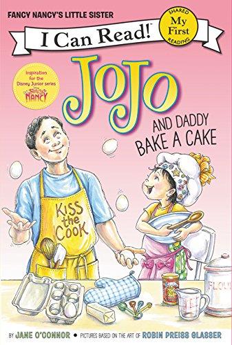 Fancy Nancy: JoJo and Daddy Bake a Cake