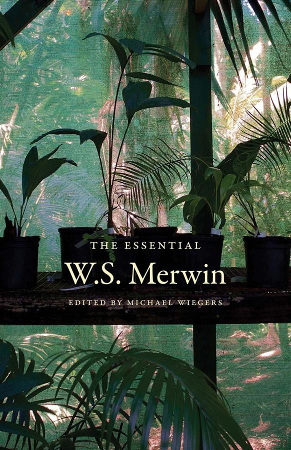 The Essential W. S. Merwin