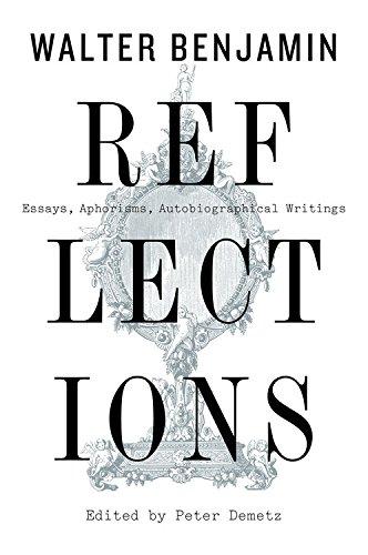Reflections: Essays, Aphorisms, Autobiographical Writings (Reissue Ed.)