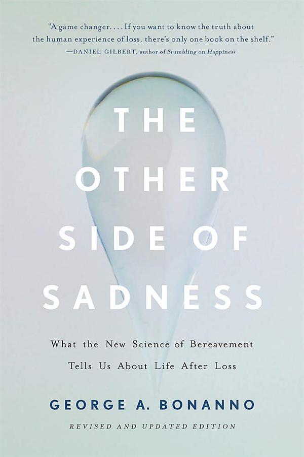 The Other Side of Sadness: What the New Science of Bereavement Tells Us about Life after Loss (Revised Ed.)