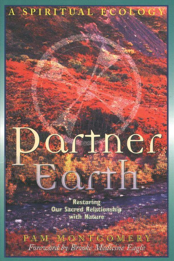Partner Earth: A Spiritual Ecology (Original Ed.)