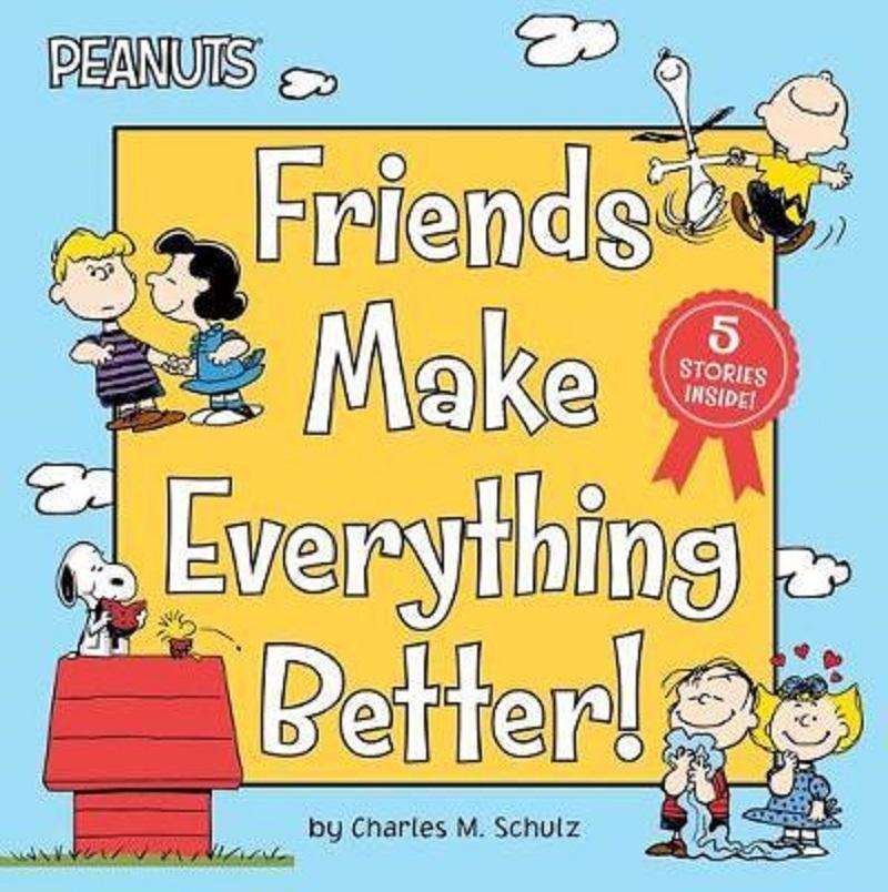 Friends Make Everything Better