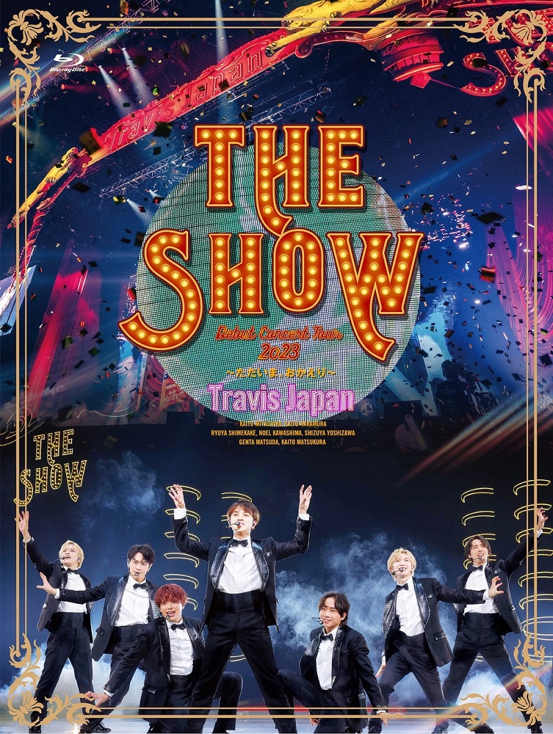 Travis Japan Debut Concert 2023 THE SHOW～ただいま、おかえり 