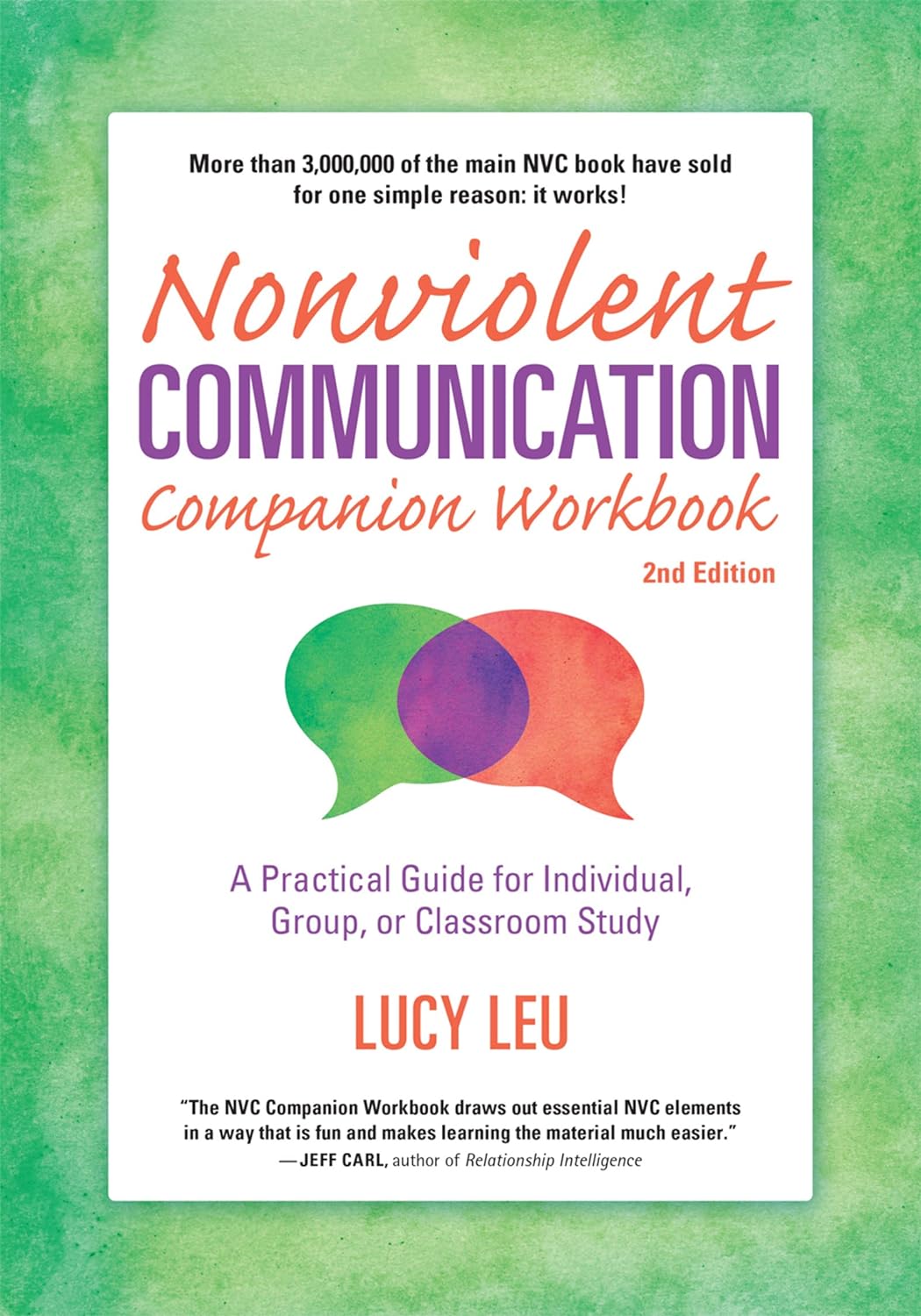Nonviolent Communication Companion Workbook, 2nd Edition: A Practical Guide for Individual, Group, or Classroom Study