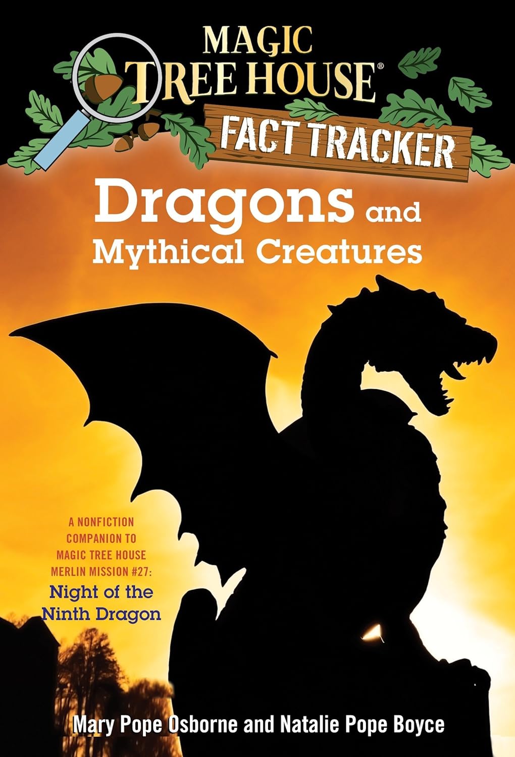 Dragons and Mythical Creatures: A Nonfiction Companion to Magic Tree House Merlin Mission 27: Night of the Ninth Dragon