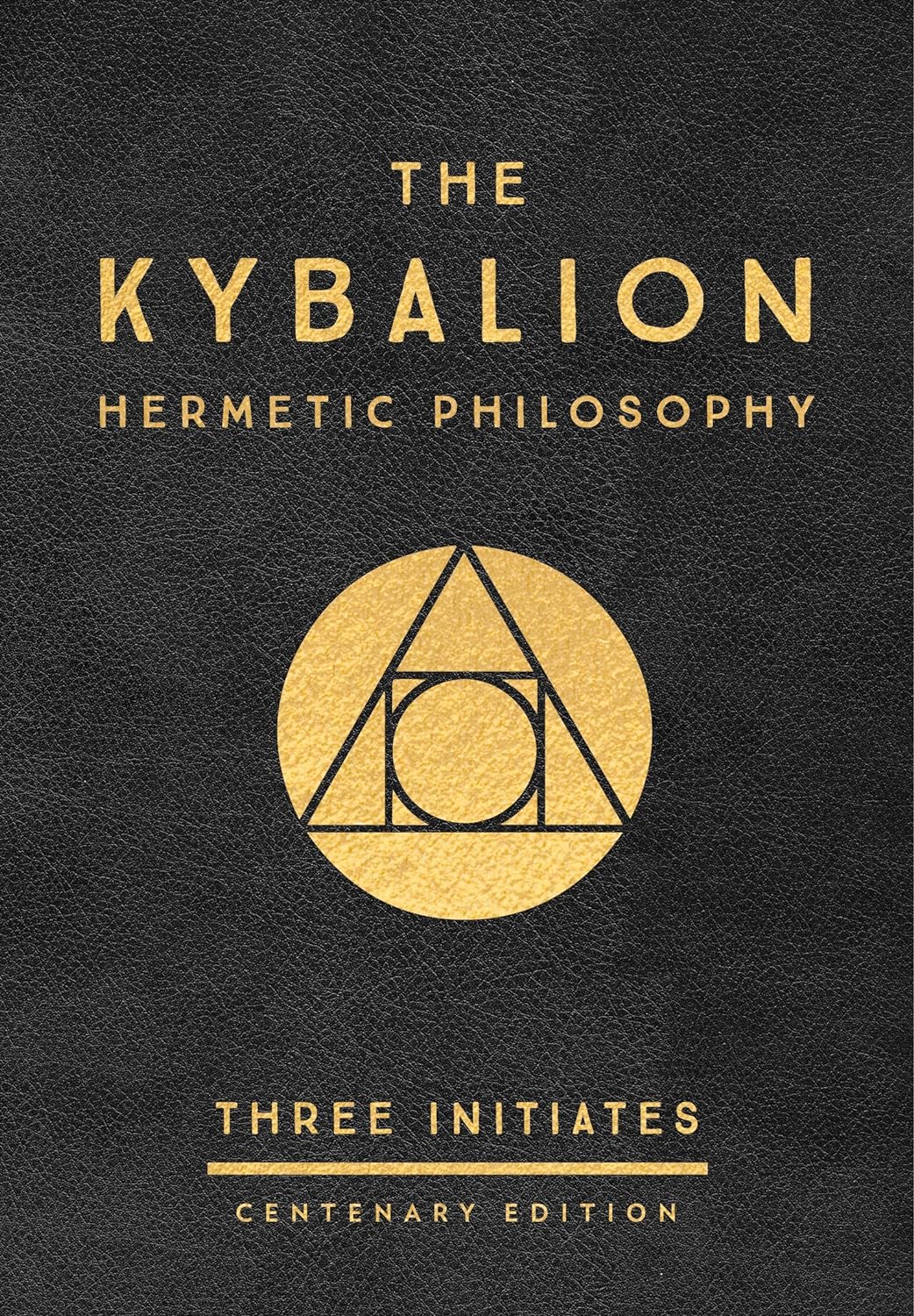 The Kybalion (Centenary Ed.)